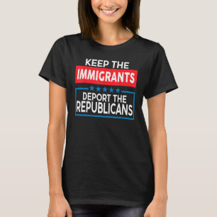 T-shirt Garder Les Immigrants Déporter Les Républicains