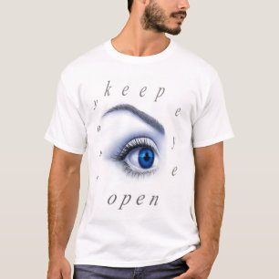 T-shirt garder l'œil ouvert