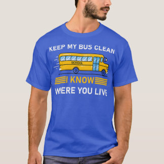 T-shirt garder mon bus propre je sais où vous habitez