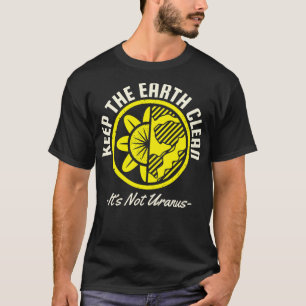 T-shirt Gardez la Terre propre Son pas Uranus