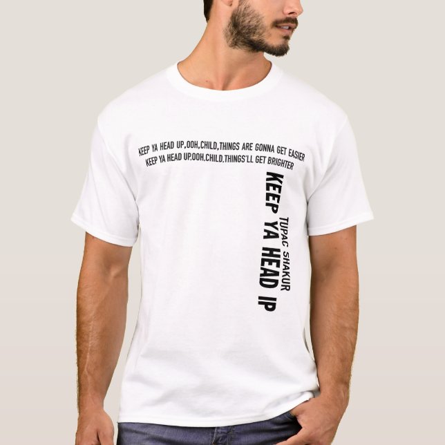 T-shirt gardez la tête haute, ooh, enfant, les choses vont (Devant)