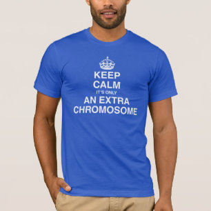 T-shirt Gardez le calme - c'est seulement un chromosome