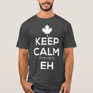 T-shirt Gardez le calme Eh Canada pour les femmes