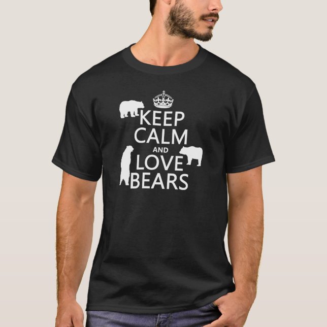 T-shirt Gardez le calme et aimez les ours (dans toutes les (Devant)