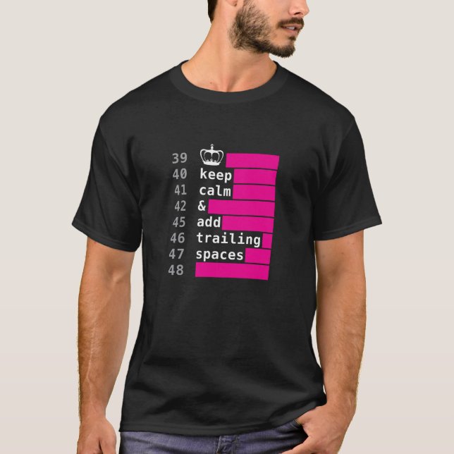 T-shirt Gardez le calme et ajoutez les espaces de (Devant)