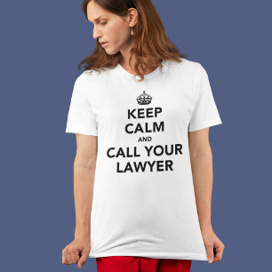 T-shirt Gardez le calme et appelez votre avocat