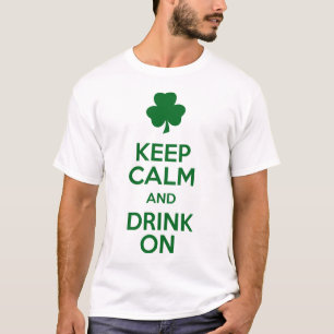 T-shirt Gardez le calme et buvez dessus - la chemise drôl
