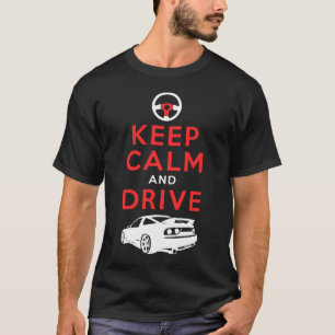T-shirt Gardez le calme et conduisez - S13- /version4