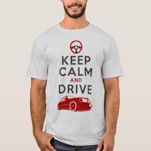 T-shirt Gardez le calme et conduisez - W124-