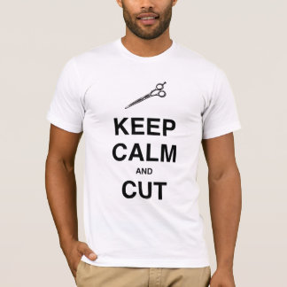 T-SHIRT GARDEZ LE CALME ET COUPEZ !