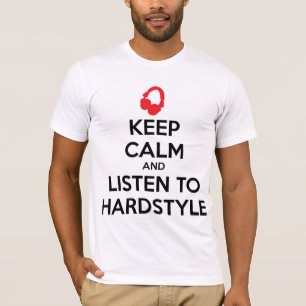 T-shirt Gardez le calme et écoutez Hardstyle