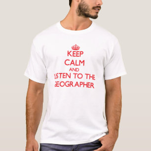 T-shirt Gardez le calme et écoutez le géographe