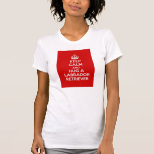 T-shirt Gardez le calme et étreignez labrador retriever