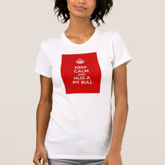 T-shirt Gardez le calme et étreignez un pitbull