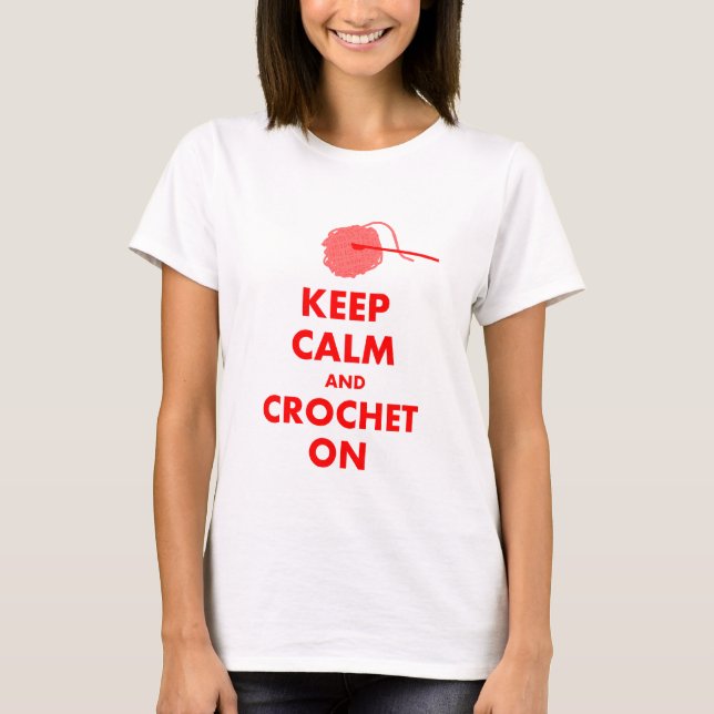 T-shirt Gardez le calme et faites du crochet sur des (Devant)