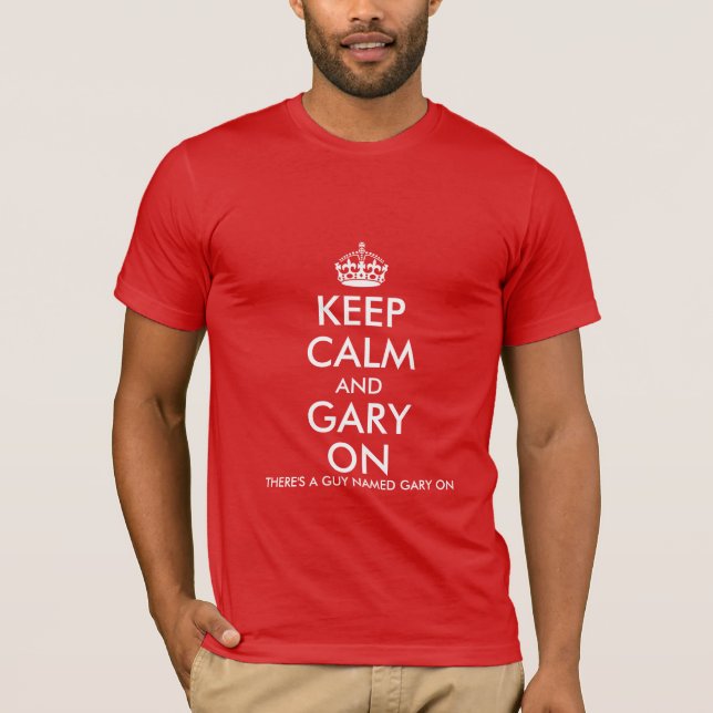 T-shirt Gardez le calme et Gary dessus avec la (Devant)