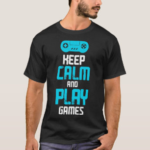 T-shirt Gardez le calme et jouez aux jeux