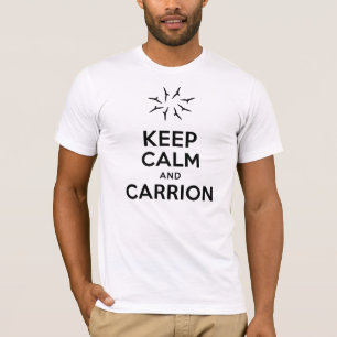 T-shirt Gardez le calme et la chemise de charogne