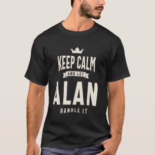 T-shirt Gardez le calme et laissez Alan le manipuler - Ala