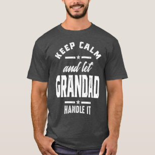 T-shirt Gardez le calme et laissez Grand-père le manipuler