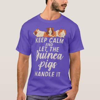 T-shirt Gardez Le Calme Et Laissez Les Cochons De Guinée G