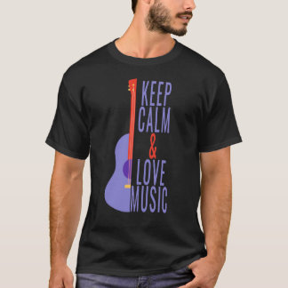 T-shirt Gardez le calme et l'amour de la musique!