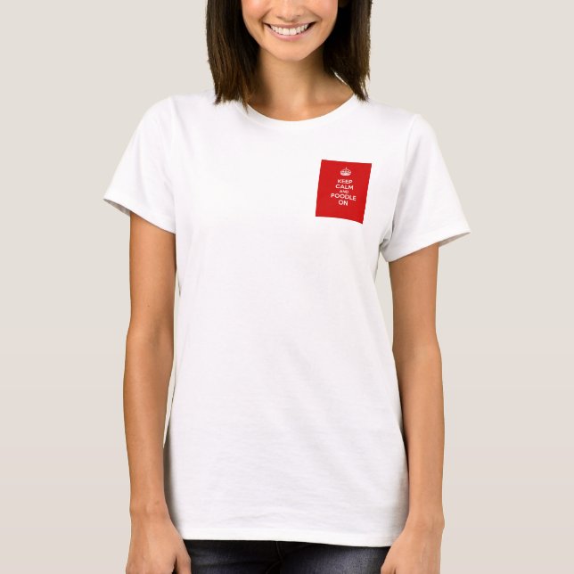 T-shirt Gardez le calme et le caniche dessus (Devant)