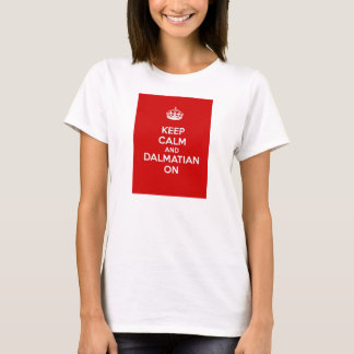 T-shirt Gardez le calme et le Dalmate dessus