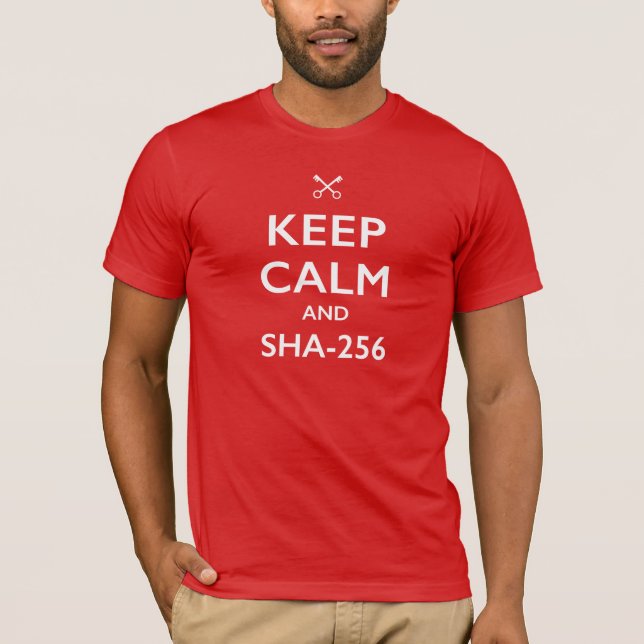 T-SHIRT GARDEZ LE CALME ET LE SHA-256 (Devant)