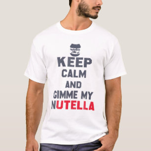 T-shirt Gardez Le Calme Et Le Tee Gimmes Mes Nutellas Drôl