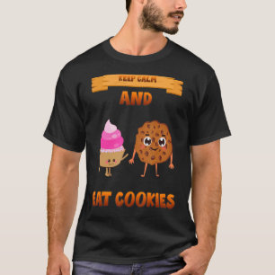 T-shirt Gardez Le Calme Et Mangez Des Humours De Cookies
