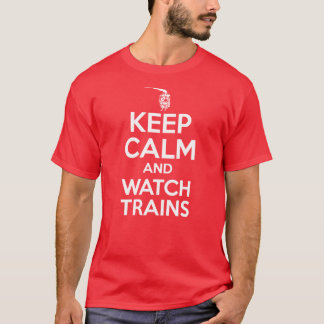 T-shirt Gardez le calme et observez les trains -