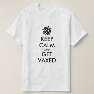 T-shirt Gardez Le Calme Et Obtenez Vaxed Covid Vaccination