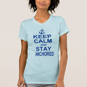 T-shirt Gardez le calme et restez ancré