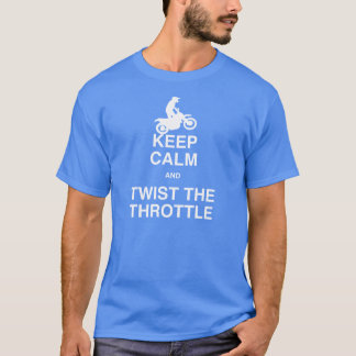 T-shirt Gardez le calme et tordez la commande de puissance