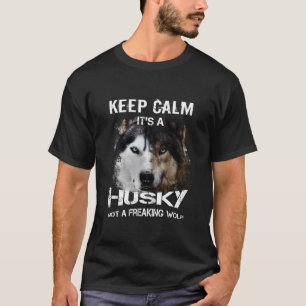 T-shirt Gardez le calme, il est un costaud, pas un loup