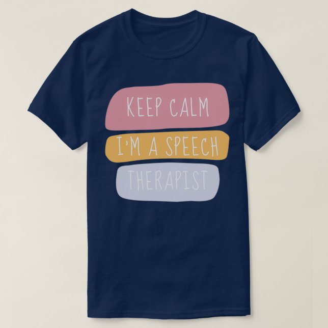 T-shirt Gardez Le Calme Je Suis Thérapeute De La Parole 4 (Design devant)