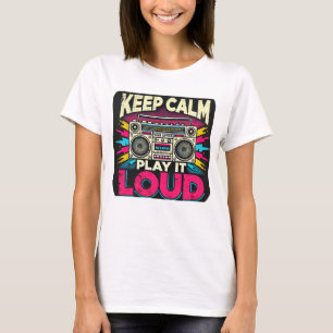T-shirt Gardez le calme Jouez-le fort