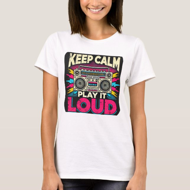 T-shirt Gardez le calme Jouez-le fort (Devant)