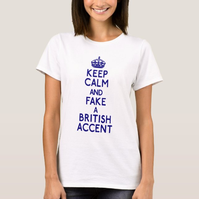 T-shirt gardez le faux accent britannique calme (Devant)