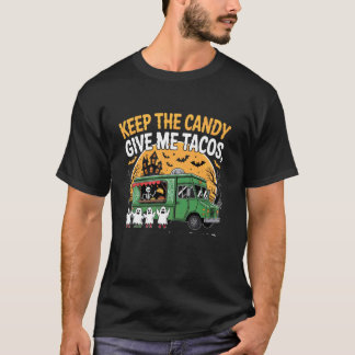 T-shirt Gardez les bonbons Donnez-moi des tacos Camion de 