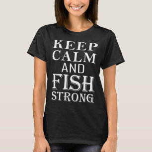 T-shirt GARDEZ SON CALME et PÊCHEZ FORT