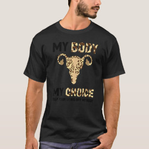 T-shirt Gardez Vos Lois Hors De Mon Corps Mon Corps Mon Ch