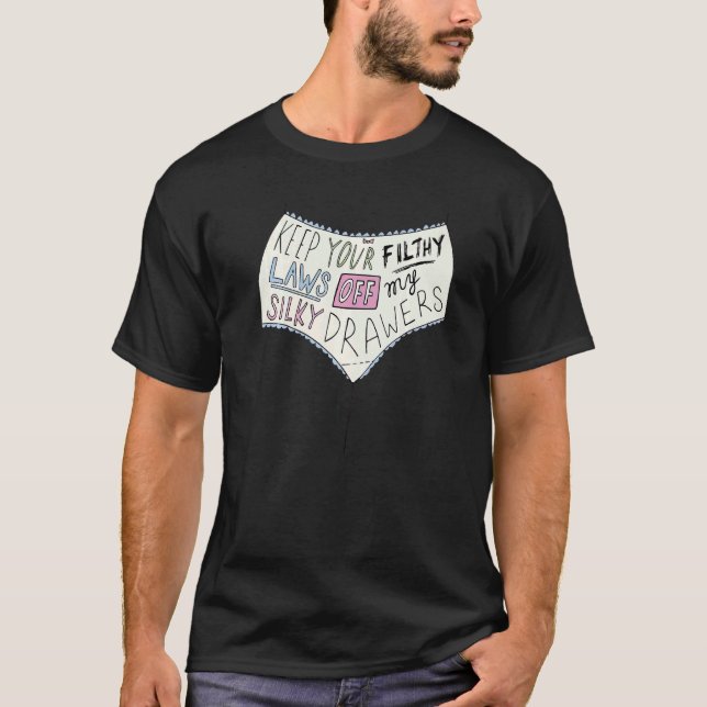 T-shirt Gardez Vos Lois Immonieuses Hors De Mes Tiroirs En (Devant)