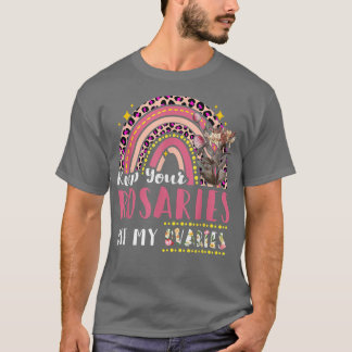 T-shirt Gardez vos Rosaires hors de mes ovaires Feministes