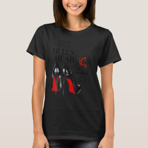 T-shirt Gardez Vos Talons Tête Et Normes Élevées Mode Marq