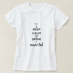 T-shirt Gardez votre calme et buvez un Martini Enterrement