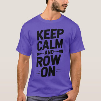 T-shirt Gardez votre calme et continuez à ramer garçon