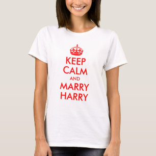 T-shirt Gardez votre calme et épousez Harry Shirt