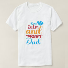 T-shirt « Gardez votre calme et faites confiance à